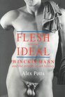 Flesh and the Ideal  Winckelmann and the Origins of Art History