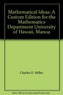 Mathematical Ideas A Custom Edition for the Mathematics Department University of Hawaii Manoa