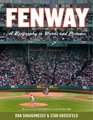 Fenway Expanded and Updated A Biography in Words and Pictures