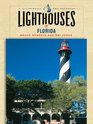 Lighthouses of Florida A Guidebook and Keepsake