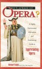 Who's Afraid of Opera