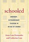 Schooled Ordinary Extraordinary Teaching in an Age of Change