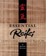 Essential Reiki A Complete Guide to an Ancient Healing Art