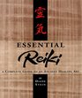 Essential Reiki: A Complete Guide to an Ancient Healing Art