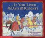 If You Lived in the Days of the Knights