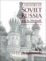 A History of Soviet Russia and Its Aftermath