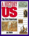 The First Americans (A History of Us, Book 1)