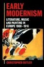 Early Modernism Literature Music and Painting in Europe 19001916