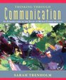 Thinking Through Communication An Introduction to the Study of Human Communication Value Package