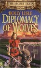 Diplomacy of Wolves (The Secret Texts, Book 1)