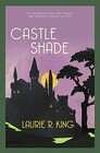 Castle Shade (Mary Russell & Sherlock Holmes) (Mary Russell & Sherlock Holmes, 17)