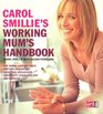 Carol Smillie's Working Mum's Handbook