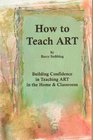 How to Teach ART