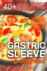 Gastric Sleeve Cookbook: BREAKFAST - 40+ Easy and skinny low-carb, low-sugar, low-fat, high-protein Breakfast Muffins, Quiche, Frittata, Sausage. Bariatric Cookbook Series (Volume 4)