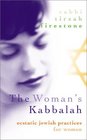 The Woman's Kaballah Ecstatic Jewish Practices for Women