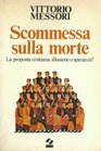 Scommessa sulla morte la proposta cristiana illusione o speranza