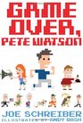 Game Over Pete Watson