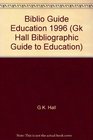 Bibliographic Guide to Education 1996