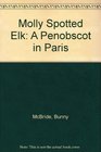Molly Spotted Elk A Penobscot in Paris