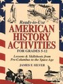 ReadyToUse American History Activities for Grades 512 Lessons  Skillsheets from PreColumbus to the Space Age