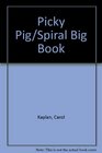 Picky Pig/Spiral Big Book
