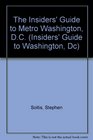 The Insiders' Guide to Metro Washington DC