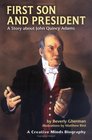 First Son And President A Story About John Quincy Adams