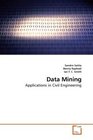 Data Mining Applications in Civil Engineering