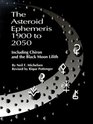 The Asteroid Ephemeris 1900 to 2050 Including Chiron and the Black Moon Lilith
