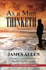 As A Man Thinketh A Guide to Unlocking the Power of Your Mind