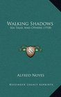 Walking Shadows Sea Tales And Others