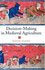 DecisionMaking in Medieval Agriculture
