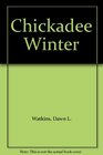 Chickadee Winter