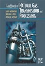 Handbook of Natural Gas  Transmission and  Processing