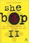 She Bop 2 The Definitive History of Women in Rock Pop and Soul