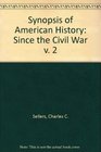 A Synopsis of American History Since the Civil War