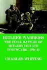 Hitler's Warriors the Final Battle of