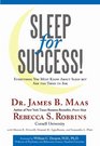 Sleep for Success Everything You Must Know About Sleep but Are too Tired to Ask