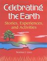 Celebrating the Earth Stories Experiences and Activities