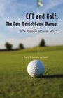 EFT and Golf The New Mental Game Manual