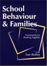 School Behaviour and Families Frameworks for Working Together