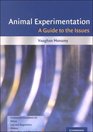 Animal Experimentation  A Guide to the Issues