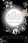 The Occult Tradition From the Renaissance to the Present Day