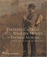 Frederic Church Winslow Homer and Thomas Moran Tourism and the American Landscape