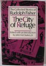 The City of Refuge: The Collected Stories of Rudolph Fisher