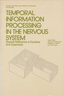 Temporal Information Processing in the Nervous System Special Reference to Dyslexia and Dysphasia