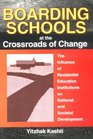 Boarding Schools at the Crossroads of Change The Influence of Residential Education Institutions on National and Societal Development