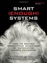 Smart Enough Systems How to Deliver Competitive Advantage by Automating Hidden Decisions