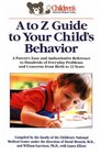 A To Z Guide to your Child's Behavior