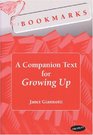 Bookmarks A Companion Text for Growing Up